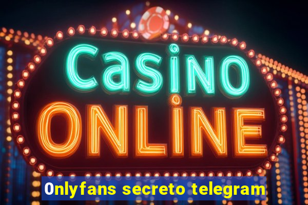 0nlyfans secreto telegram